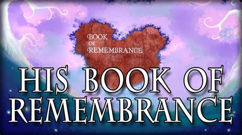 His Book Of Remembrance Youtube