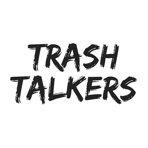 Trash Talkers Youtube