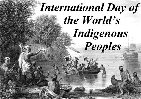 Celebrate and learn about indigenous history and culture. August, 9 2018 International Day of the World's Indigenous ...