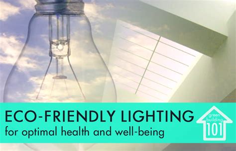 Green Building 101 Environmentally Friendly Lighting For Health And