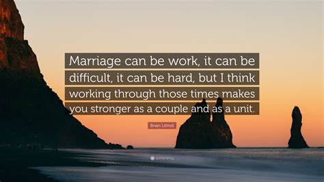 Brian Littrell Quote Marriage Can Be Work It Can Be Difficult It
