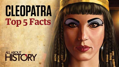 Cleopatra Top 5 Facts All About History