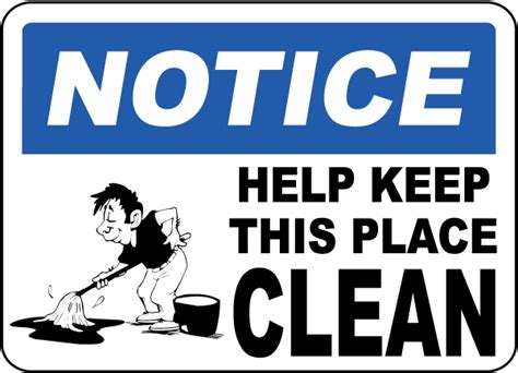 Notice Keep This Place Clean Sign D5702 By