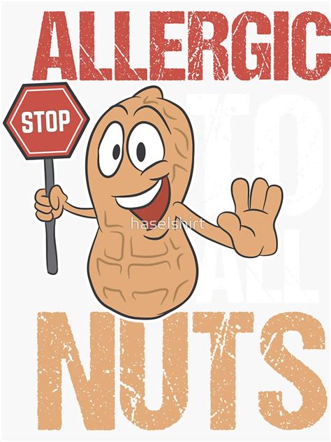 Nuts Allergy Allergic To All Nuts Birthday T Sticker By Haselshirt