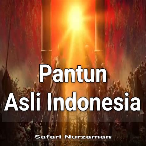 Pantun Asli Indonesia Safari Nurzaman Apple Music