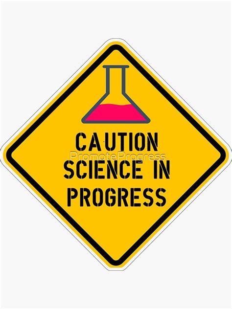 Caution Science In Progress Sticker For Sale By Promoteprogress
