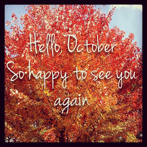 First Day Of October Hello October New Month Quotes October Quotes