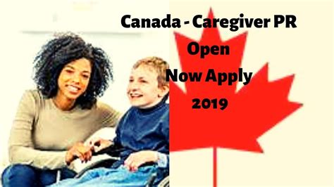 Canada Caregiver 2019 Pr Requirements Youtube