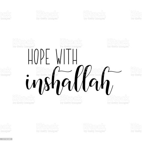 Hope With Inshallah Lettering Calligraphy Vector Ink Illustration