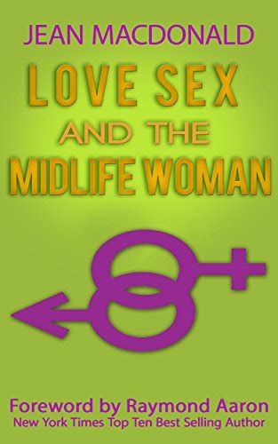 Pdf Love Sex And The Midlife Woman Your Guide To Empowering Intimate