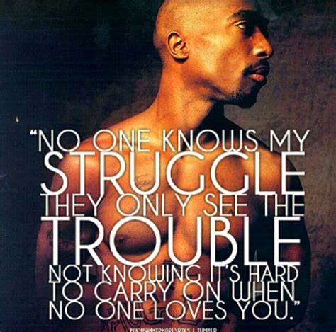 Tupac Quotes About Love And Life Tupac Shakur Quotes About Life Quotesgram Fear Is Stronger