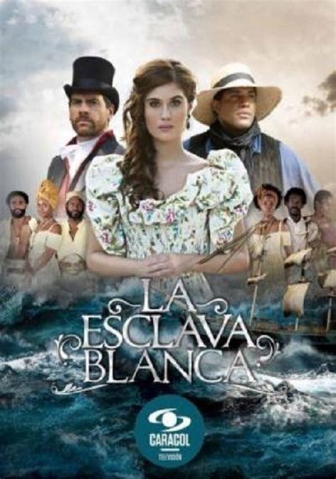 Serie La Esclava Blanca Sinopsis Opiniones Y Mucho Más Fiebreseries