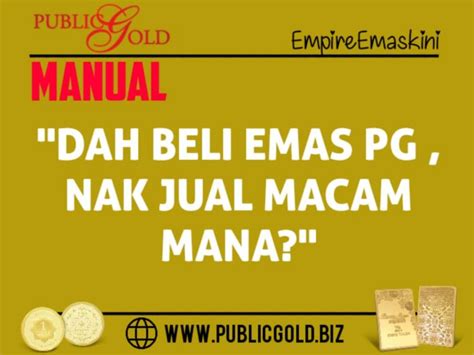 Boleh memgunjungi 18 cawangan yang berdekatan di seluruh malaysia. Dah Beli Emas Public Gold , Macam Mana Nak Jual Kembali ...