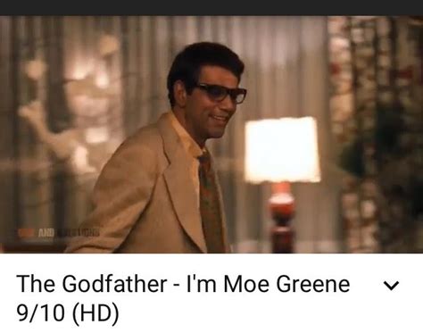 Pin By Elizabeth Dufore On Movie Quotes Movie Quotes Moe Greene The