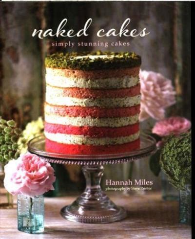 Naked Cakes Broch Inconnus Achat Livre Fnac