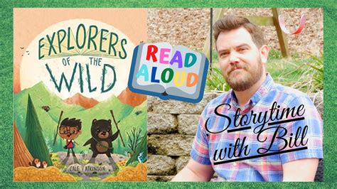Childrens Story Explorers Of The Wild Storytime With Bill Youtube