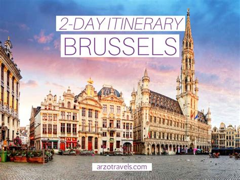 best 2 day brussels itinerary arzo travels
