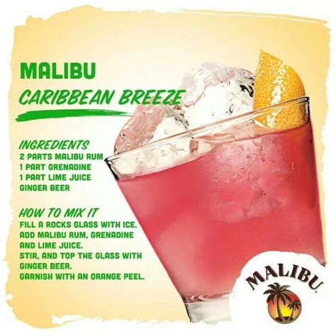 Tweet us your malibu combo ideas using #malibucombos and we'll be choosing some of our faves to win a. Malibu Caribbean Breeze (Malibu rum, grenadine, lime juice ...