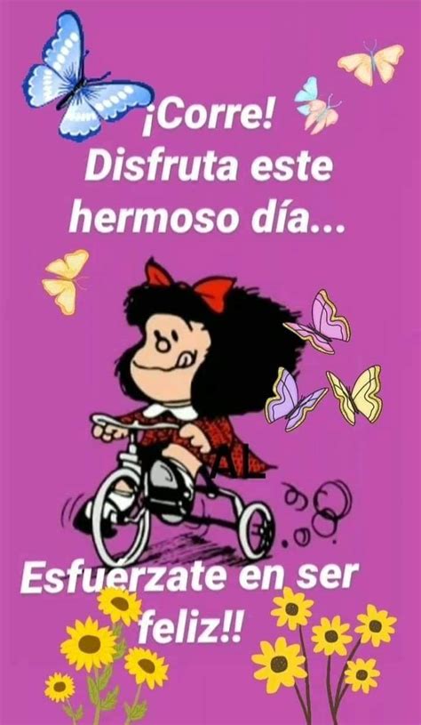 Mafalda Frases Feliz Dia Imágenes De Buenos Días