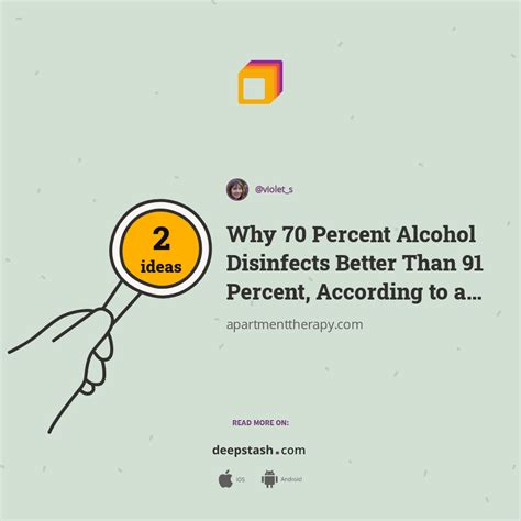 Why 70 Percent Alcohol Disinfects Better Than 91 Percent According To