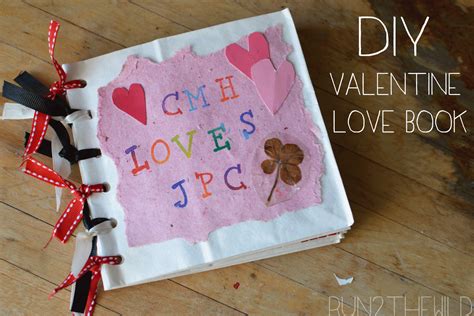 Run 2 The Wild Diy Valentine Love Book
