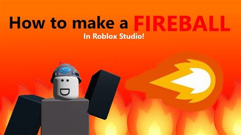 How To Make A Fireball Roblox Studio Youtube