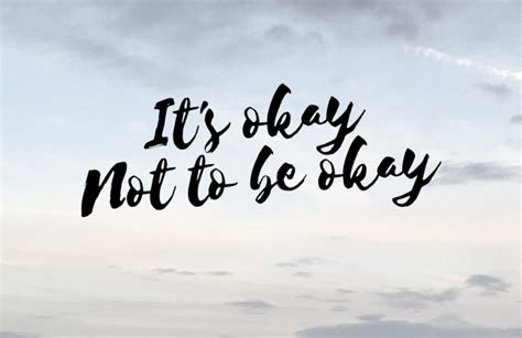 Its Okay Not To Be Okay Steps Ministries