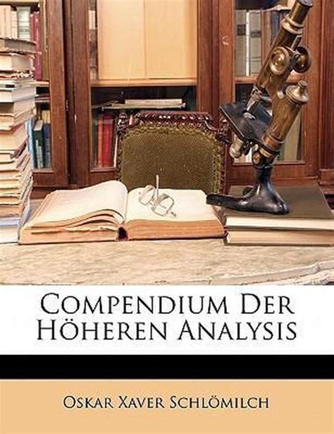 Compendium Der Hoheren Analysis Schlömilch Oskar Xaver Boeken bol com