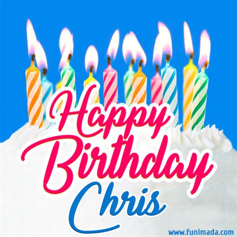 It is your birthday chris. Happy Birthday Chris GIFs - Download on Funimada.com