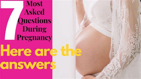 Pregnancy Questions And Answers 7 Most Asked Pregnancy Questions Youtube