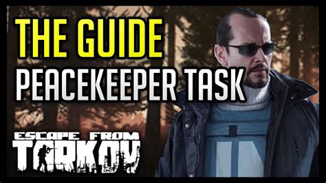 The Guide Peacekeeper Task Escape From Tarkov Youtube