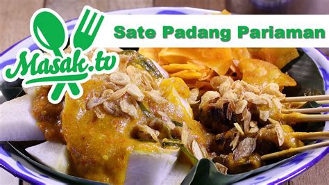 Sate padang panjang dibedakan dengan kuah sate nya yang berwarna kuning sedangkan. Sate Padang Pariaman | Resep #224 - YouTube