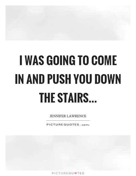 831 famous quotes about stairs: Stairs Quotes | Stairs Sayings | Stairs Picture Quotes