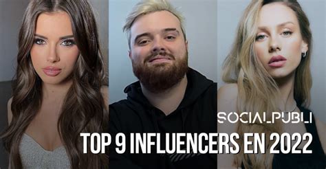 Top 9 De Influencers Más Famosos En 2022 Social Publi Blog