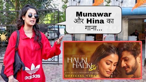 Isha Malviya Reaction On Munawar Faruqui And Hina Khan New Song Halki