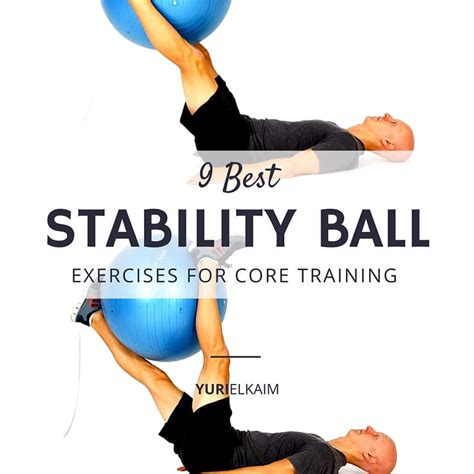 The 9 Best Stability Ball Exercises For Core Training Yuri Elkaim
