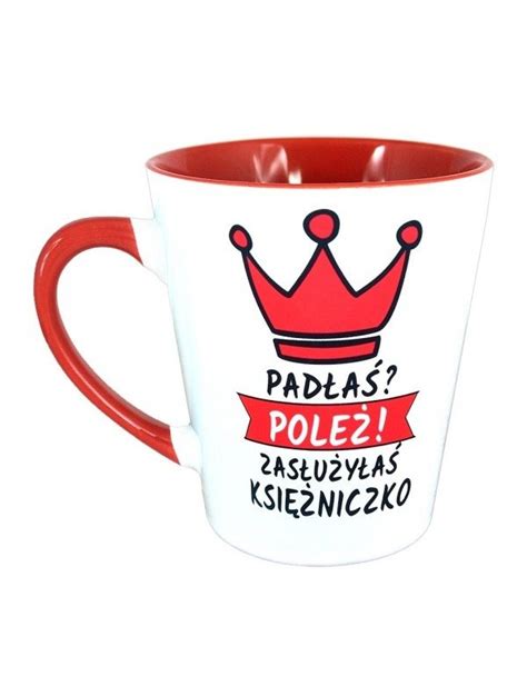 kubek latte z czerwonym uszkiem padłaś poleż czerwony dla kobiety picco pl