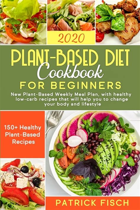 Healthy Plant Based Diet Meal Plan Foods To Eat For A Healthy Diet