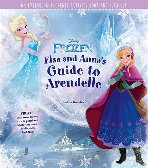 Disney Frozen Elsa And Annas Guide To Arendelle Book By Barbara