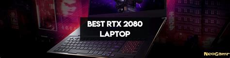 Best Rtx 2080 Laptop Roundup For Gamers Neogamr