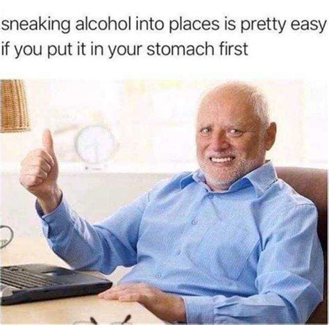 Sneaking Alcohol Into Places Is Pretty Easy If You Put It In Your