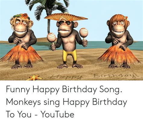 Funny Happy Birthday Song Monkeys Sing Happy Birthday To You Youtube