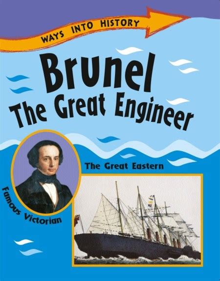 Ways Into History Brunel The Great Engineer By Sally Hewitt Hachette Uk