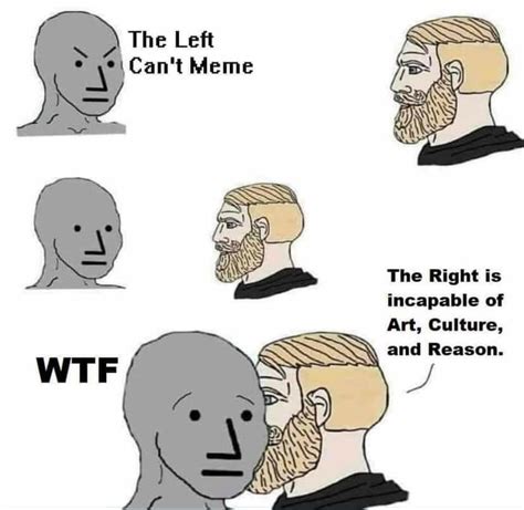The Left Cant Meme 9gag