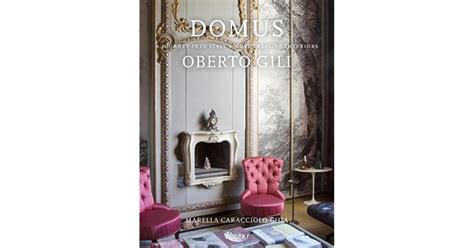 Domus A Journey Into Italys Most Creative Interiors By Oberto Gili