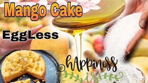 Eggless Homemade Mango Cake Youtube