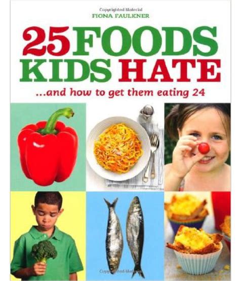 25 Foods Kids Hate And How To Get Them Eating 24 Buy 25 Foods Kids