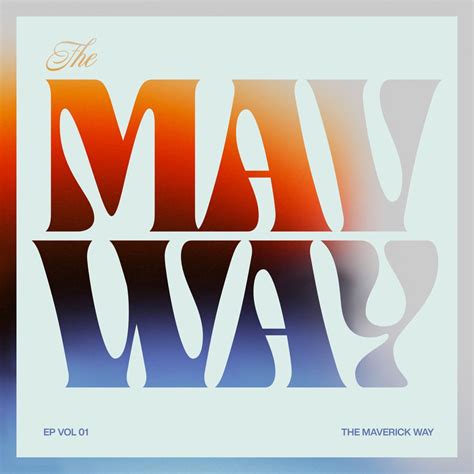 The Maverick Way EP Album By Maverick City Music Chandler Moore Naomi Raine Apple Music