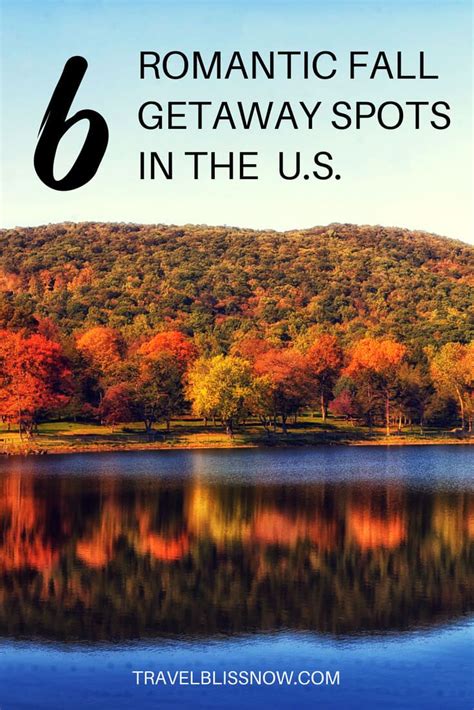 6 Romantic Fall Getaway Spots In The Northeastern Us Fall Getaways