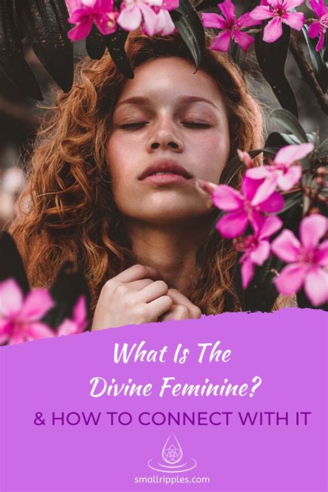 What Is The Divine Feminine And How To Connect With It Divine Feminine Feminine Energy Divine